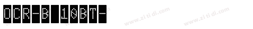 OCR-B 10BT字体转换
